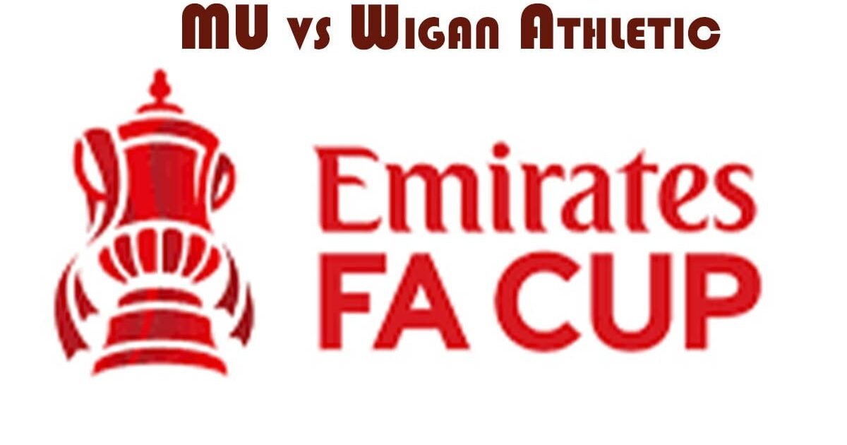 Piala FA MU vs Wigan Athletic